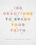 180 Devotions to Spark Your Faith