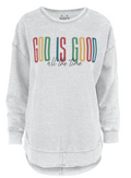 God Is Good Sweatshirt