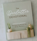 Declutter Devotional