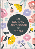 The 100-Day Devotional For Moms