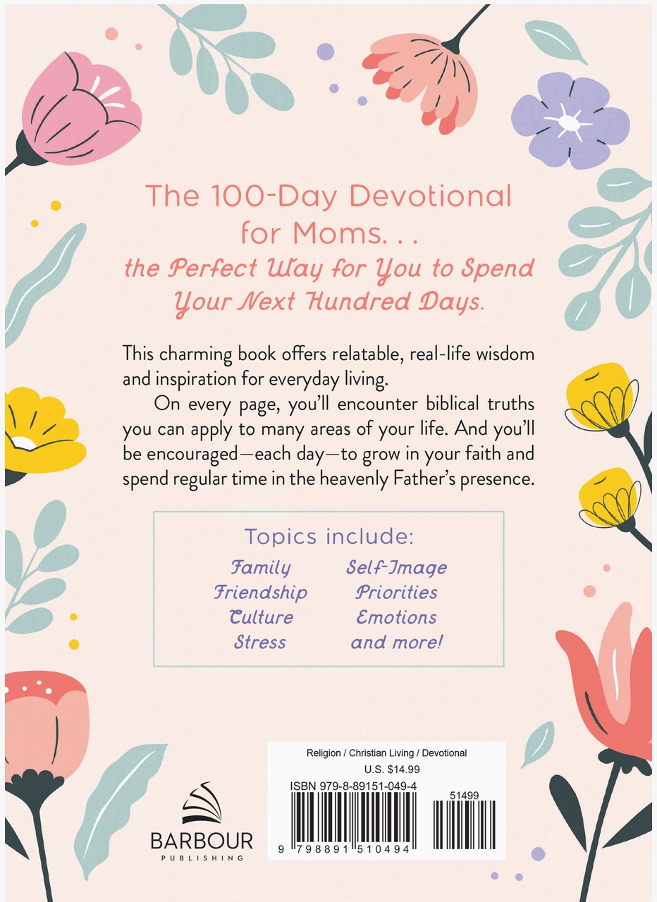 The 100-Day Devotional For Moms