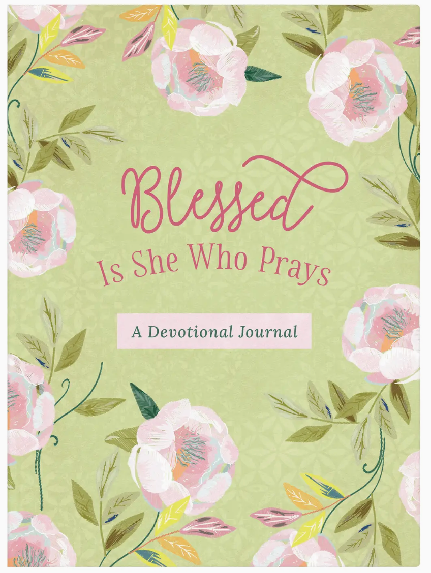 Blessed Is She Who Prays: A Devotional Journal
